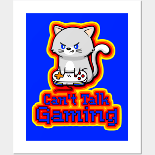 Can't Talk, Gaming - Gamer Cat Posters and Art